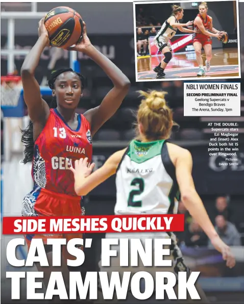  ?? Pictures: DAVID SMITH ?? AT THE DOUBLE: Supercats stars Ezi Magbegor and (inset) Alex Duck both hit 15 points in the win over Ringwood.