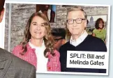  ??  ?? SPLIT: Bill and Melinda Gates