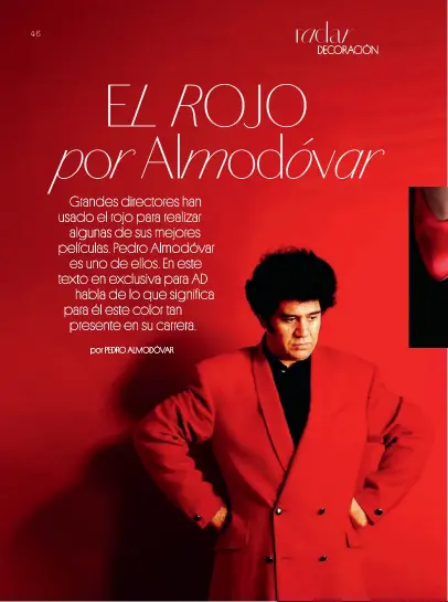  ??  ?? Pedro Almodóvar, un cineasta sobre fondo rojo. Arriba y a la izda., fotograma de
Tacones Lejanos (1991) y Almódovar en uno de sus decorados. En la otra página: Arriba,
Volver (2006) y Carne
Trémula (1997), abajo, Mujeres al borde...
(1998) y ¡Átame! (1989).