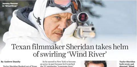  ??  ?? Jeremy Renner in ‘Wind River’