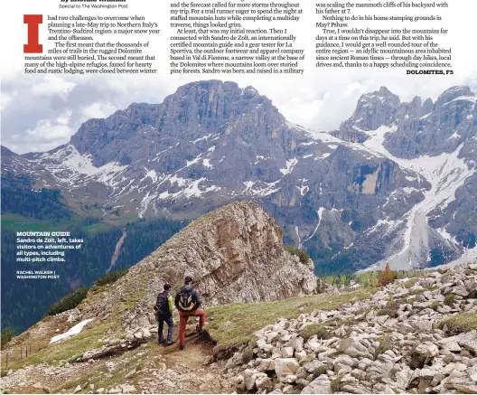  ?? RACHEL WALKER | WASHINGTON POST ?? MOUNTAIN GUIDE Sandro de Zolt, left, takes visitors on adventures of all types, including multi-pitch climbs.