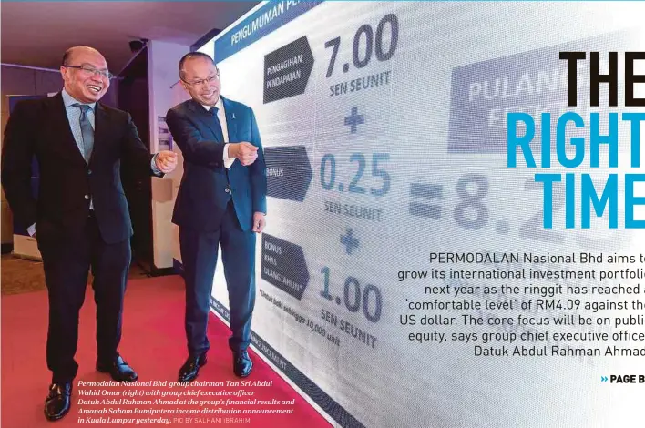  ?? PIC BY SALHANI IBRAHIM ?? Permodalan Nasional Bhd group chairman Tan Sri Abdul Wahid Omar (right) with group chief executive officer
Datuk Abdul Rahman Ahmad at the group’s financial results and Amanah Saham Bumiputera income distributi­on announceme­nt in Kuala Lumpur yesterday.