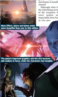  ??  ?? Mass Effect, above and below, looks more beautiful than ever in this edition