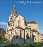  ??  ?? La Collégiale Saint-Martin
Plus d’informatio­ns
Office de Tourisme de Brive 05 55 24 08 80 www.brive-tourisme