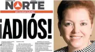  ??  ?? Motivos. La periodista Miroslava Breach era la encargada editorial del “Norte de Juárez”.