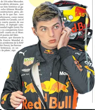  ?? ?? Reto. La presión que pesa sobre el piloto neerlandés Max Verstappen, como actual líder del Mundial, es alta.
Busca Gran Bretaña.