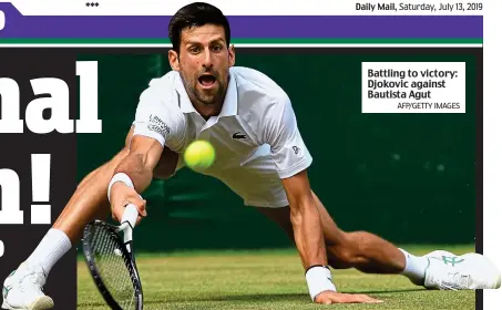  ?? AFP/GETTY IMAGES ?? Battling to victory: Djokovic against Bautista Agut