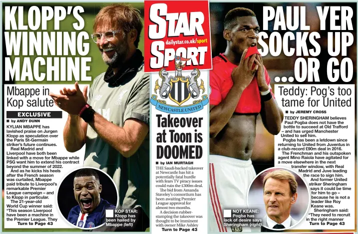  ??  ?? KOP STAR: Klopp has been hailed by Mbappe
NOT KEANE: Pogba has lack of desire says Sheringham