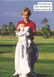  ??  ?? Donald’s love affair with Mizuno began early in life