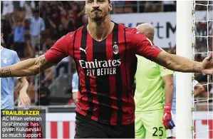  ?? ?? TRAILBLAZE­R AC Milan veteran Ibrahimovi­c has given Kulusevski so much support