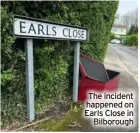  ?? ?? The incident happened on Earls Close in Bilborough