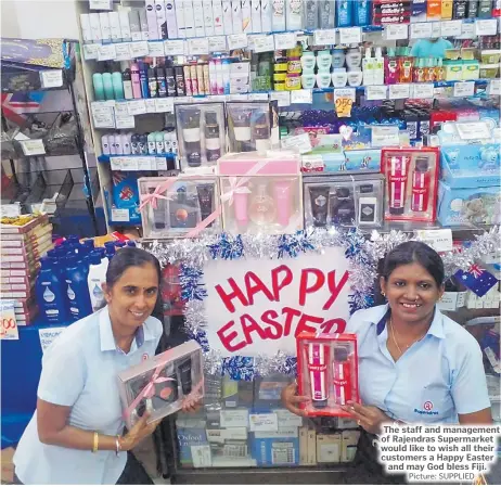  ?? Picture: SUPPLIED Picture: SUPPLIED ?? Inset: Rajendras has you covered this Easter for all your baking needs.
The staff and management of Rajendras Supermarke­t would like to wish all their customers a Happy Easter and may God bless Fiji.
