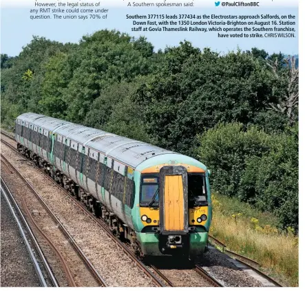  ?? CHRIS WILSON. ?? Southern 377115 leads 377434 as the Electrosta­rs approach Salfords, on the Down Fast, with the 1350 London Victoria-Brighton on August 16. Station staff at Govia Thameslink Railway, which operates the Southern franchise, have voted to strike.