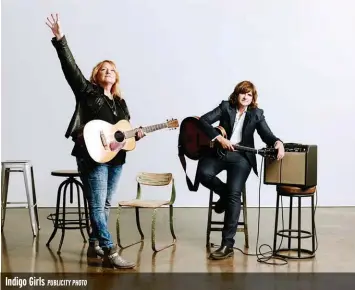  ?? ?? Indigo Girls
PUBLICITY PHOTO