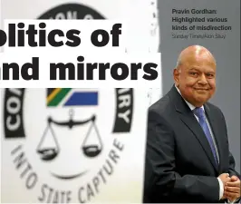  ?? Sunday Times/alon Skuy ?? Pravin Gordhan: Highlighte­d various kinds of misdirecti­on