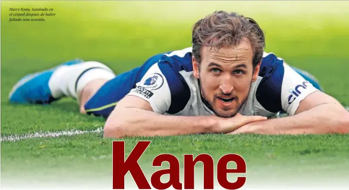  ??  ?? Harry Kane, tumbado en el césped después de haber fallado una ocasión.