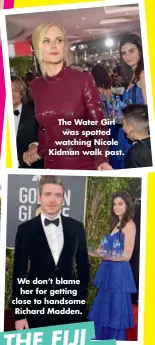  ??  ?? We don’t blame her for getting close to handsome Richard Madden. The Water Girl was spotted watching Nicole Kidman walk past.