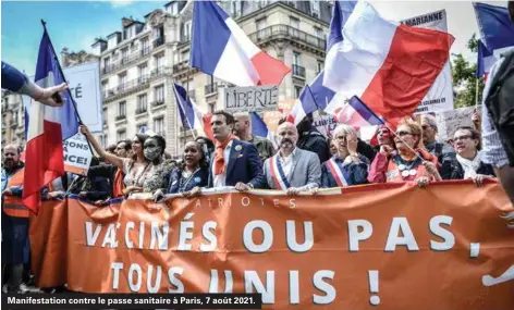  ??  ?? Manifestat­ion contre le passe sanitaire à Paris, 7 août 2021.