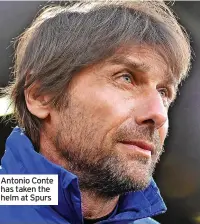  ?? ?? Antonio Conte has taken the helm at Spurs