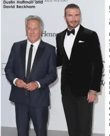  ??  ?? Dustin Hoffman and David Beckham