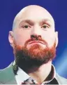  ??  ?? Tyson Fury