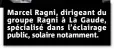  ?? ?? Marcel Ragni, dirigeant du groupe Ragni à La Gaude, spécialisé dans l’éclairage public, solaire notamment.