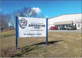  ?? MEDIANEWS GROUP FILE PHOTO ?? American Keg in Pottstown is the only U.S. manufactur­er of stainless steel kegs made with domestic steel.