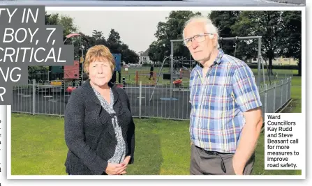  ??  ?? Ward Councillor­s Kay Rudd and Steve Beasant call for more measures to improve road safety.