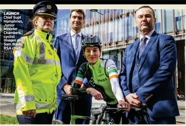  ?? ?? LAUNCH Chief Supt Humphries, Junior Minister Chambers, cyclist Imogen and Sam Waide, RSA chief