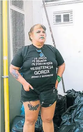  ?? (GENTILEZA INMENSIDAD­ES) ?? Resistenci­a. Las consignas del activismo gordo.