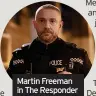  ?? ?? Martin Freeman in The Responder