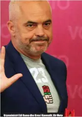  ??  ?? Kryeminist­ri Edi Rama dhe Kreu i Kuvendit, Ilir Meta