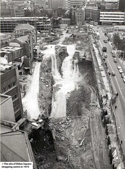  ?? ?? > The site of Eldon Square shopping centre in 1973