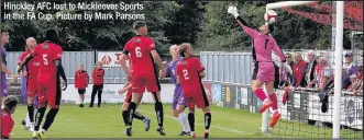  ??  ?? Hinckley AFC lost to Mickleover Sports in the FA Cup. Picture by Mark Parsons