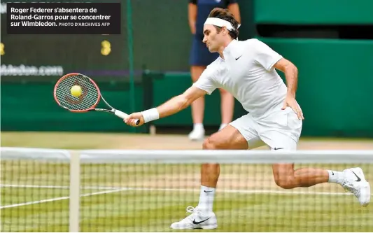  ??  ?? Roger Federer s’absentera de Roland-Garros pour se concentrer sur Wimbledon.