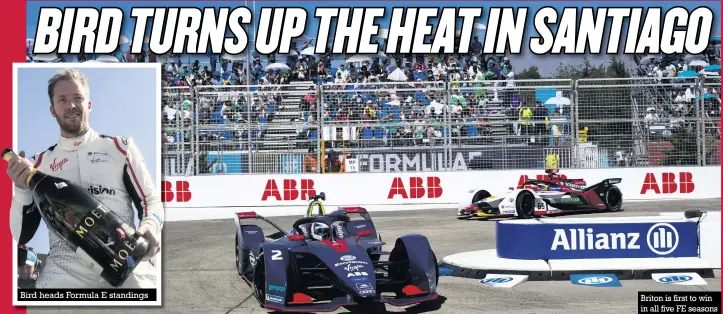  ??  ?? Bird heads Formula E standings Briton is first to win in all five FE seasons