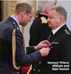  ?? ?? Honour: Prince William and Dale Sexton