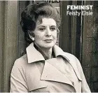  ??  ?? FEMINIST Feisty Elsie