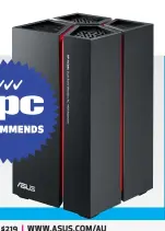  ??  ?? $219 | WWW.ASUS.COM/AU AC1900 802.11ac Wi-Fi; 1,300Mbps @ 5GHz, 600Mbps @ 2.4GHz; 1 x USB 3.0; 5 x Gigabit Ethernet