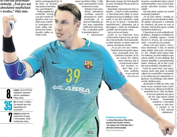  ?? Foto: Profimedia.cz ?? I v dresu Barcelony Filip Jícha působí hlavně jako mentor. „Už nejsem ten hráč jako dřív,“přiznává česká spojka. Tenis Fotbal Správné tipy