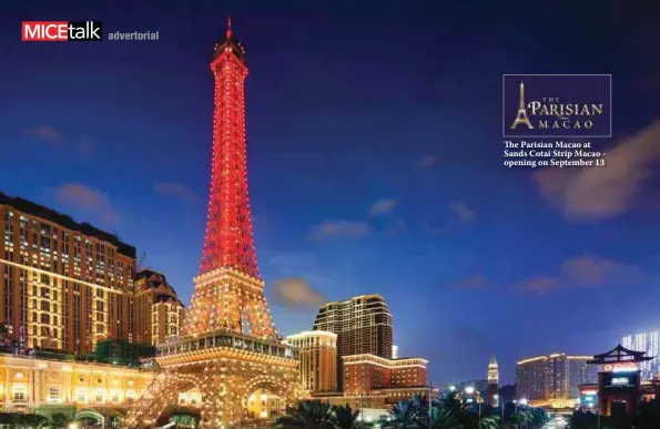  ??  ?? The Parisian Macao at Sands Cotai Strip Macao - opening on September 13