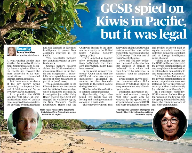  ??  ?? Nicky Hager released the documents that claimed New Zealand was spying
on the Pacific region.
The Inspector General of Intelligen­ce and Security Cheryl Gwyn found no evidence
of unlawful spying.