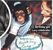  ??  ?? Birthday girl: Lucy celebrates