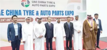  ?? ?? Top officials during the opening ceremony of UAE China Tyre & Auto Parts Expo 2022 on Thursday in Sharjah.