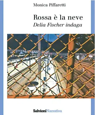  ??  ?? Primo romanzo con Delia Fischer che, promette l’autrice, tornerà