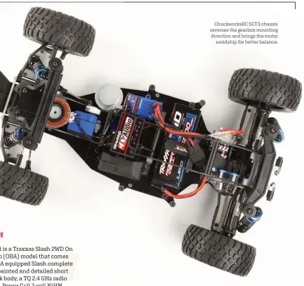  ??  ?? Chuckworks­rc SCT3 chassis reverses the gearbox mounting direction and brings the motor amidship for better balance.