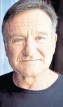  ??  ?? Robin Williams