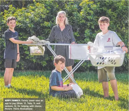  ?? Picture: Flavio Brancaleon­e ?? APPY FAMILY: Christy Jones uses an app to pay Oliver, 12, Toby, 11, and Jackson, 12, for helping with chores.