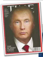  ??  ?? Auf der T i tel sei tedes „ Time“- Magazins verschwimm­en di eGesic htszüge von Trump und Puti n.