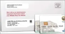  ?? COURTESY OF MONEY NETWORK ?? Eligible California taxpayers will get one Middle Class Tax Refund debit card between October and January 2023.